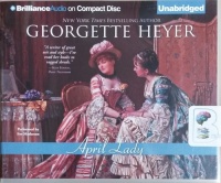 April Lady written by Georgette Heyer performed by Eve Matheson on CD (Unabridged)